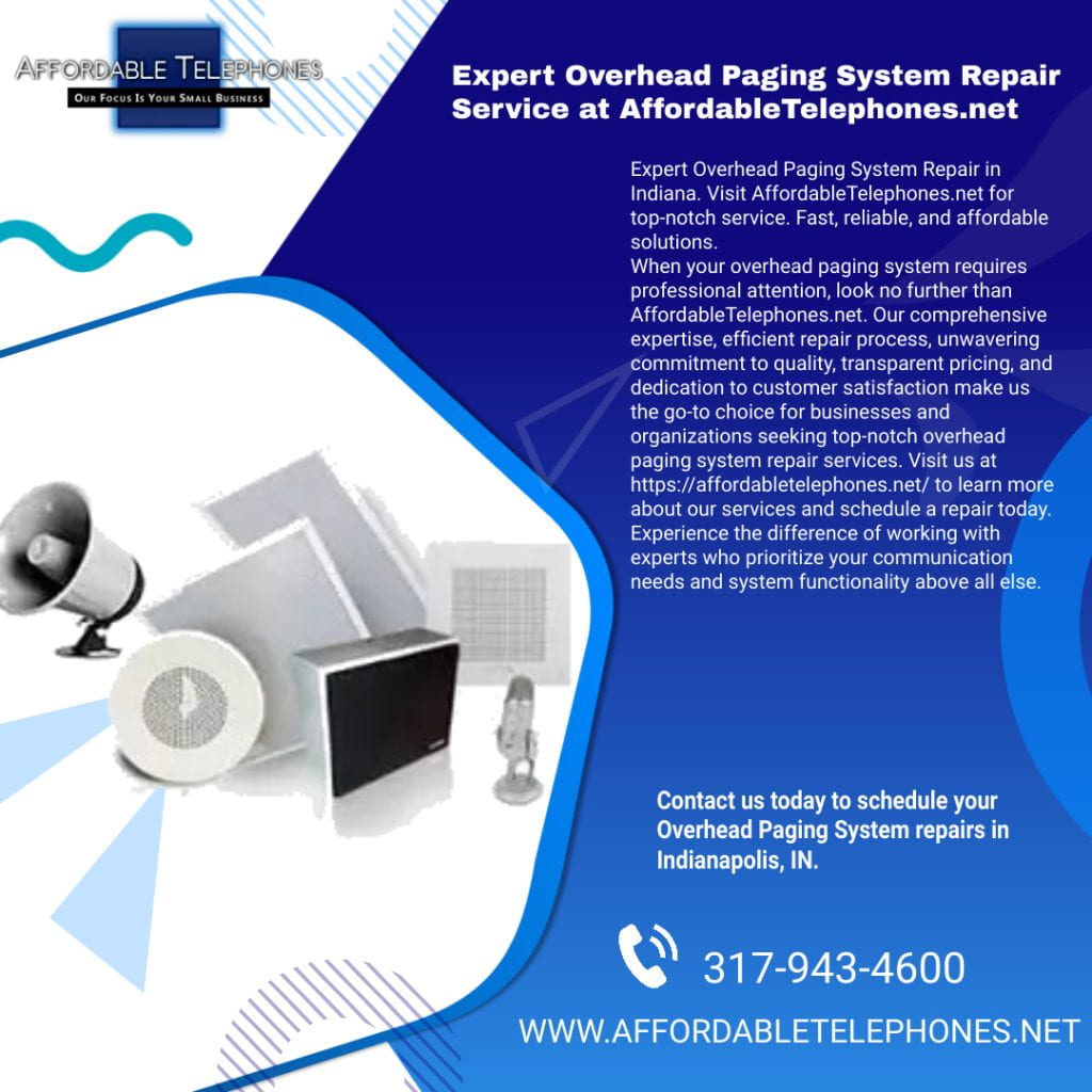 Keeping Your Business Connected: Overhead Paging System Repair Service in Indianapolis, IN